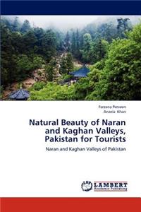 Natural Beauty of Naran and Kaghan Valleys, Pakistan for Tourists