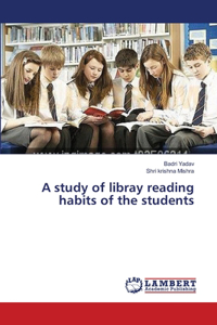 study of libray reading habits of the students