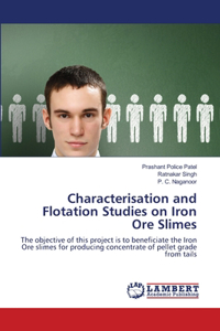 Characterisation and Flotation Studies on Iron Ore Slimes