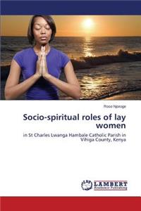 Socio-spiritual roles of lay women