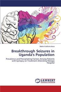 Breakthrough Seizures in Uganda's Population