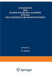 Stammliste Der Kaiser Wilhelms-Akademie Für Das Militärärztliche Bildungswesen