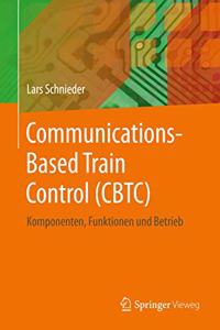 Communications-Based Train Control (Cbtc)