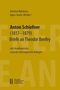 Anton Schiefner (1817-1879). Briefe an Theodor Benfey (1809-1881) Und Skandinavische, Russische Und Ungarische Kollegen