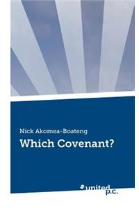 Which Covenant?