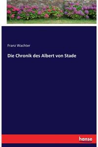 Die Chronik des Albert von Stade