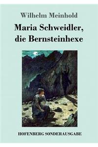 Maria Schweidler, die Bernsteinhexe