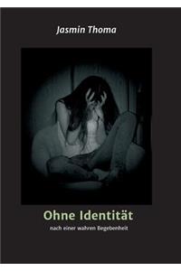 Ohne Identität