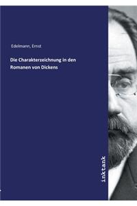 Die Charakterzeichnung in den Romanen von Dickens