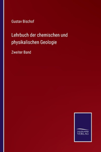 Lehrbuch der chemischen und physikalischen Geologie