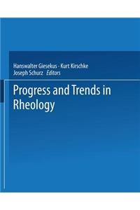 Progress and Trends in Rheology