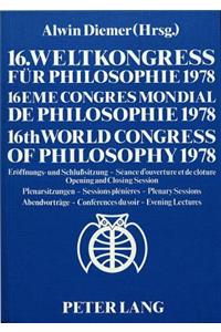 16. Weltkongress Fuer Philosophie 1978- 16ème Congrès Mondial de Philosophie 1978- 16th World Congress of Philosophy 1978
