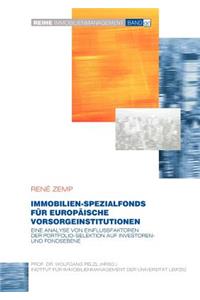 Immobilien-Spezialfonds im Rahmen der strategischen Asset Allokation europäischer Vorsorgeinstitutionen