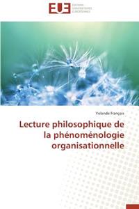 Lecture Philosophique de la Ph�nom�nologie Organisationnelle