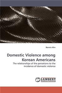 Domestic Violence Among Korean Americans