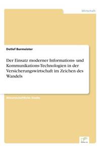 Einsatz moderner Informations- und Kommunikations-Technologien in der Versicherungswirtschaft im Zeichen des Wandels