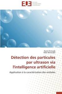 Détection Des Particules Par Ultrason Via l'Intelligence Artificielle