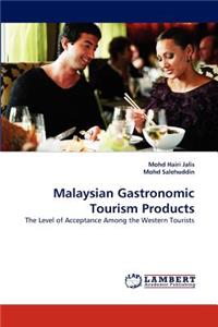 Malaysian Gastronomic Tourism Products