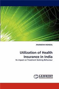 Utilization of Health Insurance in India
