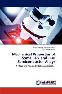 Mechanical Properties of Some III-V and II-VI Semiconductor Alloys