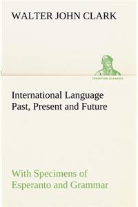 International Language Past, Present and Future