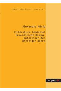 Littérature Féminine? Franzoesische Romanautorinnen Der Dreissiger Jahre