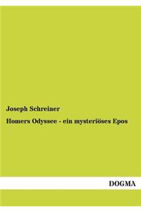 Homers Odyssee - ein mysteriöses Epos