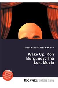 Wake Up, Ron Burgundy