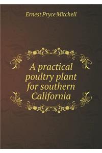 A Practical Poultry Plant for Southern California