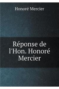 Réponse de l'Hon. Honoré Mercier