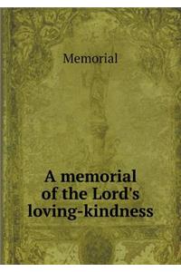 A Memorial of the Lord's Loving-Kindness