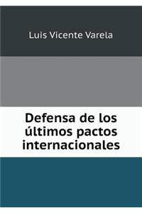 Defensa de los últimos pactos internacionales