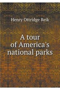 A Tour of America's National Parks