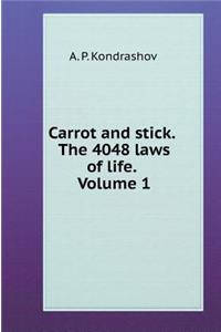 Carrot and Stick. 4048 Volume 1 the Laws of Life