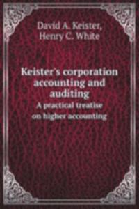 Keister's corporation accounting and auditing