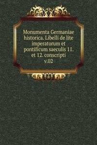 Monumenta Germaniae historica. Libelli de lite imperatorum et pontificum saeculis 11. et 12. conscripti