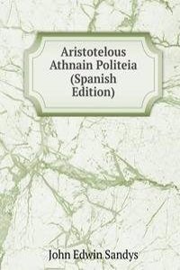 Aristotelous Athnain Politeia (Spanish Edition)