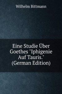 Eine Studie Uber Goethes 