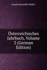 Osterreichisches Jahrbuch, Volume 3 (German Edition)