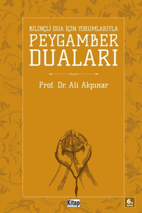 Bilin�li Dua İ�in Peygamber Duaları