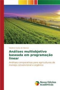 Análises multiobjetivo baseada em programação linear