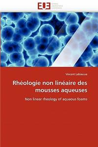 Rhéologie Non Linéaire Des Mousses Aqueuses