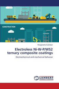 Electroless Ni-W-P/WS2 ternary composite coatings