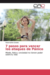 7 pasos para vencer los ataques de Pánico