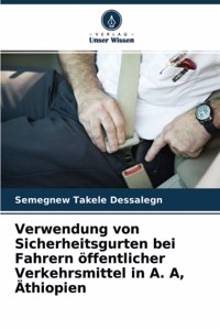 Verwendung von Sicherheitsgurten bei Fahrern öffentlicher Verkehrsmittel in A. A, Äthiopien