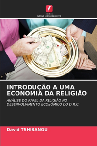 Introdução a Uma Economia Da Religião