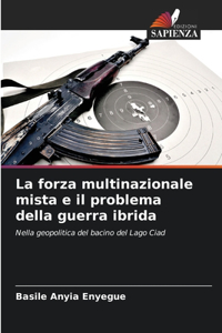 La forza multinazionale mista e il problema della guerra ibrida