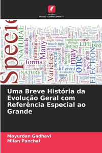 Uma Breve História da Evolução Geral com Referência Especial ao Grande