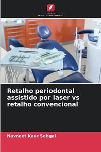 Retalho periodontal assistido por laser vs retalho convencional