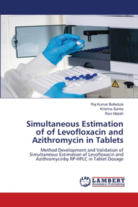 Simultaneous Estimation of of Levofloxacin and Azithromycin in Tablets
